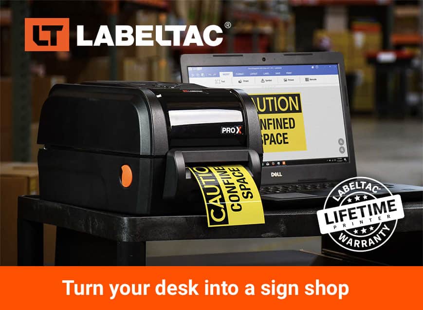 LabelTac Industrial Printers - Turn your desk into a sign shop.